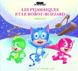 Pyjamasques et le Robot-Blizzard (Les)